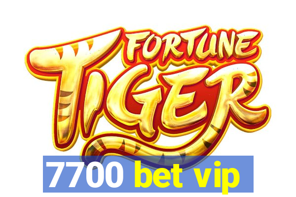 7700 bet vip